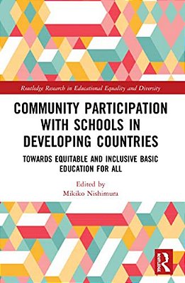Community Participation With Schools In Developing Countries: Towards Equitable And Inclusive Basic Education For All-..