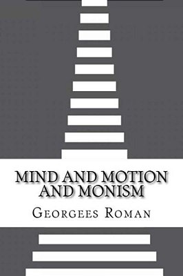 Mind And Motion And Monism-..