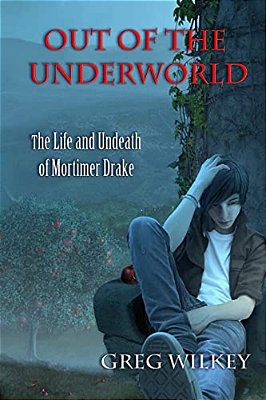 Out Of The Underworld: The Life And Undeath Of Mortimer Drake-..