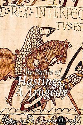 The Battle Of Hastings, A Tragedy-..