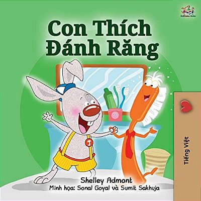 I Love To Brush My Teeth (Vietnamese Book For Kids): Vietnamese Edition-..
