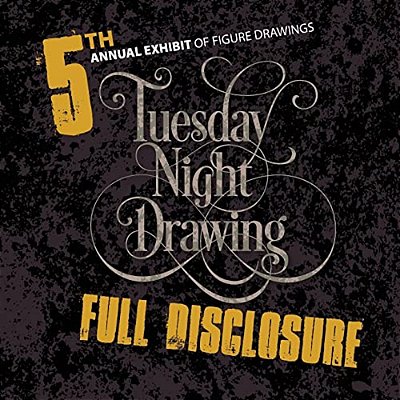 Full Disclosure: 5Th Annual Exhibit Of Figure Drawings-..