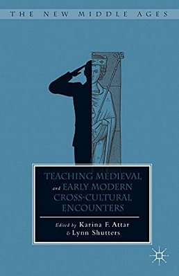 Teaching Medieval And Early Modern Cross-Cultural Encounters-..