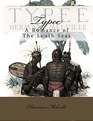 Typee: A Romance Of The South Seas-..