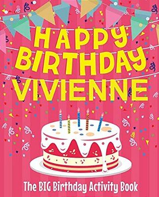 Happy Birthday Vivienne - The Big Birthday Activity Book: (Personalized Children's Activity Book)-..