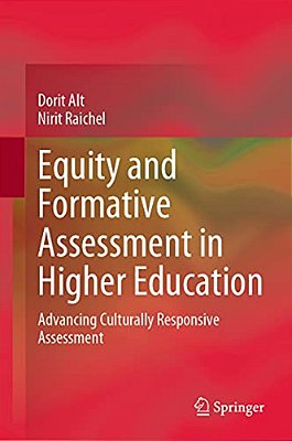 Equity And Formative Assessment In Higher Education: Advancing Culturally Responsive Assessment-..