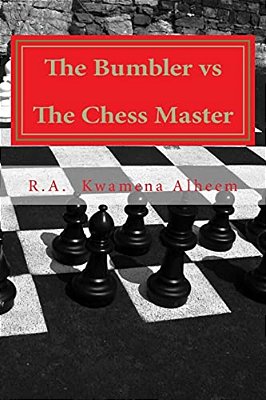 The Bumbler Vs The Chess Master-..