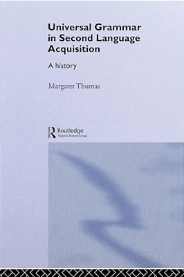 Universal Grammar In Second-Language Acquisition: A History-..