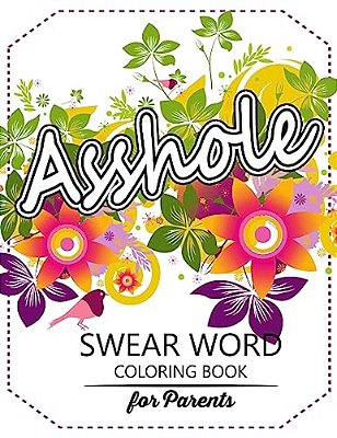 Swear Word Coloring Book For Parents: Adult Coloring Books, Unleash Your Inner-Parent!-..