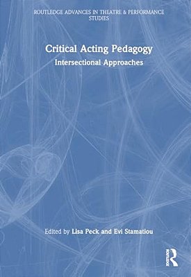 Critical Acting Pedagogy: Intersectional Approaches-..