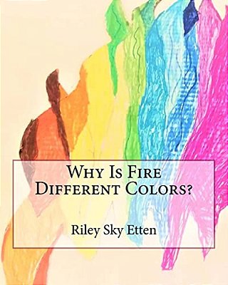 Why Is Fire Different Colors?-..