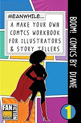 Boom! Comics By Diane: A What Happens Next Comic Book For Budding Illustrators And Story Tellers-..