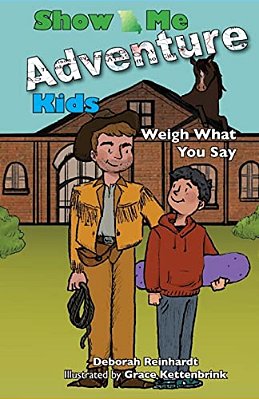 Show Me Adventure Kids: Weigh What You Say-..