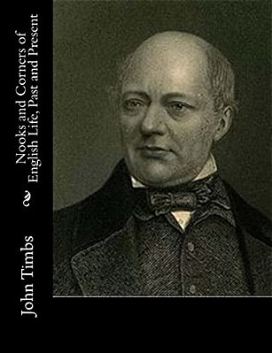 Nooks And Corners Of English Life, Past And Present-..