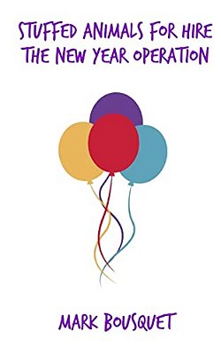 Stuffed Animals For Hire: The New Year Operation-..