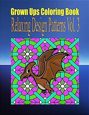 Grown Ups Coloring Book Relaxing Design Patterns Vol. 3 Mandalas-..