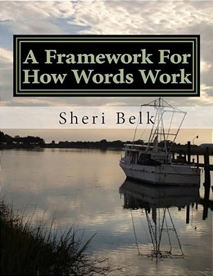 A Framework For How Words Work-..