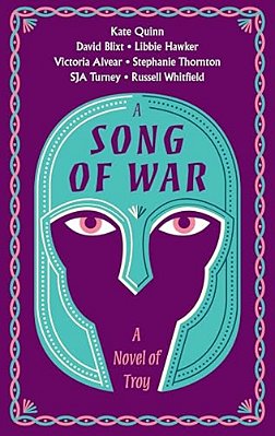 A Song Of War: A Novel Of Troy-..