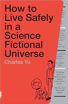 How To Live Safely In A Science Fictional Universe-..