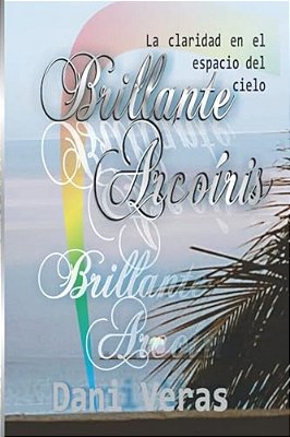 Brillante Aroíris: En La Claridad Del Cielo-..