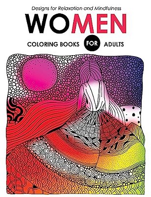 Women Coloring Books For Adutls: Pattern And Doodle Design For Relaxation And Mindfulness-..