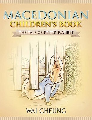 Macedonian Children's Book: The Tale Of Peter Rabbit-..