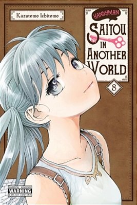 Handyman Saitou In Another World, Vol. 8: Volume 8-..