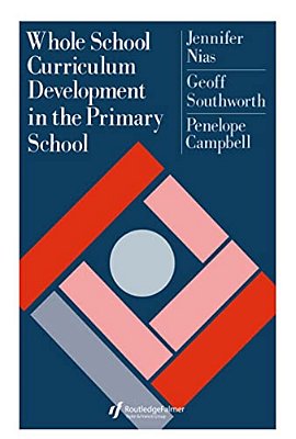 Whole School Curriculum Development In The Primary School-..