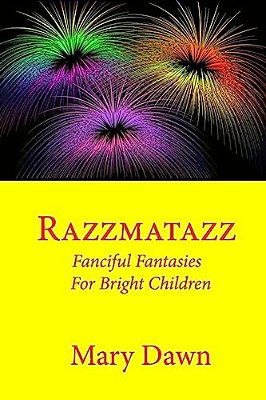 Razzmatazz: Fanciful Fantasies For Bright Children-..