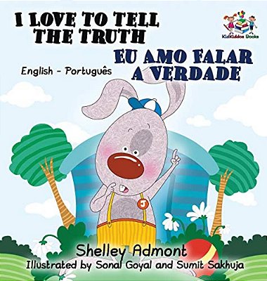 I Love To Tell The Truth: English Portuguese Bilingual Children's Book-..