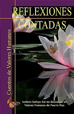 Reflexiones Contadas: Cuentos De Valores Humanos-..