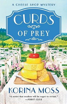 Curds Of Prey: A Cheese Shop Mystery-..