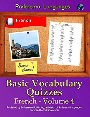 Parleremo Languages Basic Vocabulary Quizzes French - Volume 4-..
