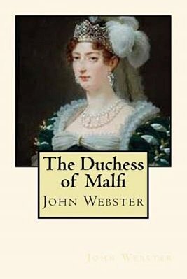The Duchess Of Malfi-..