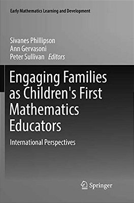 Engaging Families As Children's First Mathematics Educators: International Perspectives-..