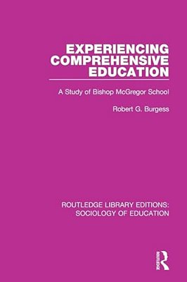 Experiencing Comprehensive Education: A Study Of Bishop Mcgregor School-..