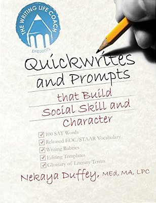 The Writing Life Coach: Quickwrites And Prompts That Build Social Skill And Character-..
