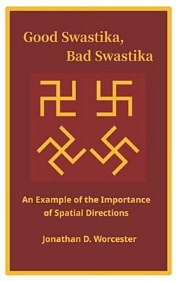 Good Swastika, Bad Swastika: An Example Of The Importance Of Spatial Directions-..