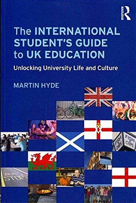 The International Student's Guide To UK Education: Unlocking University Life And Culture-..
