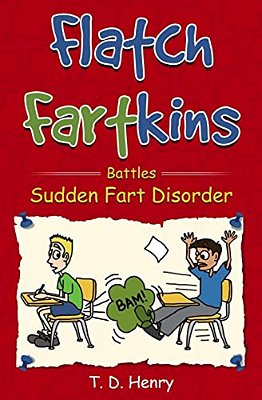Flatch Fartkins Battles Sudden Fart Disorder-..