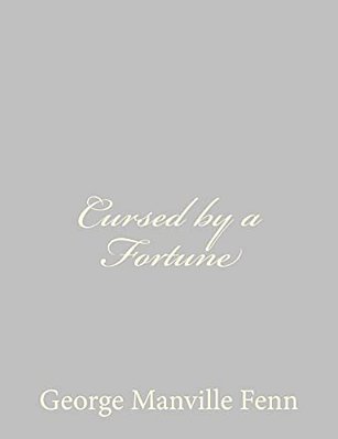 Cursed By A Fortune-..