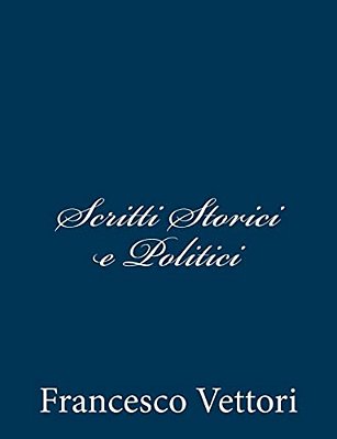 Scritti Storici E Politici-..