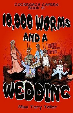 10,000 Worms And A Wedding-..