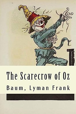 The Scarecrow Of Oz: The Oz Books #9-..