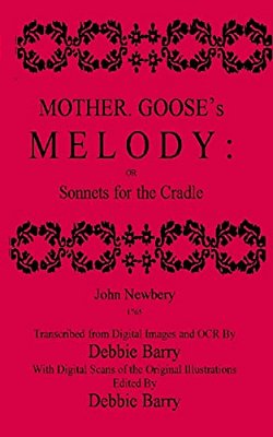 Mother Goose's Melody: Sonnets For The Cradle-..