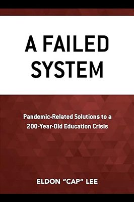 Failed System: Pandemic-Related Solutions To A 200-Year-old Education Crisis-..