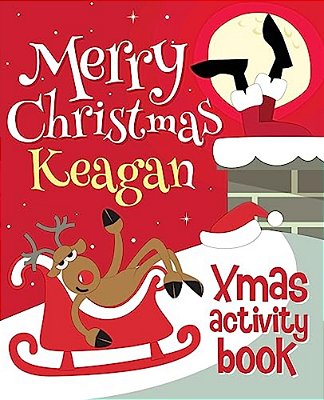 Merry Christmas Keagan - Xmas Activity Book: (Personalized Children's Activity Book)-..