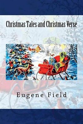 Christmas Tales And Christmas Verse-..