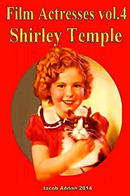 Film Actresses Vol.2 Shirley Temple: Part 1-..