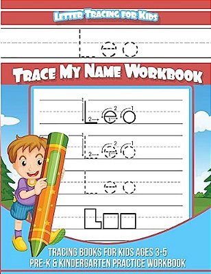Leo Letter Tracing For Kids Trace My Name Workbook: Tracing Books For Kids Ages 3 - 5 Pre-k & Kindergarten Practice Workbook-..